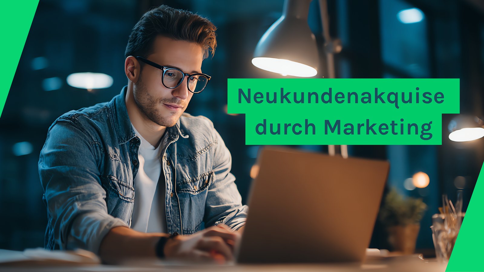 Neukundenakquise durch Marketing – was heute wirklich funktioniert